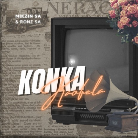 Konka Kaofela ft. Ronz SA | Boomplay Music