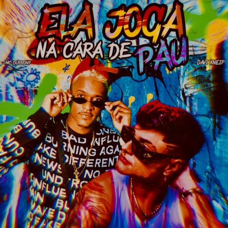 Ela Joga na Cara de Pau ft. MC Durrony | Boomplay Music