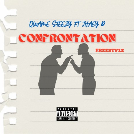 Confrontation Freestyle ft. Jhaey D 🅴 | Boomplay Music