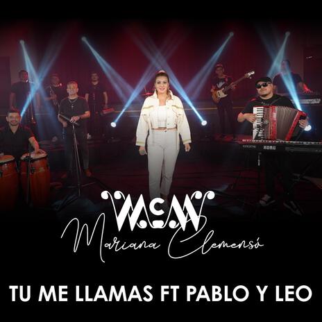 Tu me llamas ft. Pablo y Leo | Boomplay Music