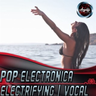 Pop Electronica Vocal Chops Uptempo Electrifying