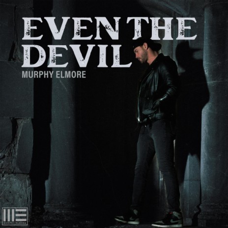 Even The Devil | Boomplay Music