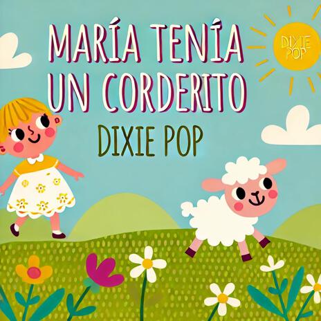 María tenía un corderito : Canciones Infantiles | Boomplay Music