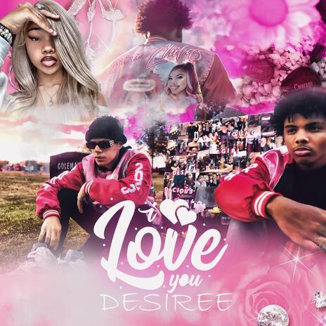 I Love you, Desiree | Boomplay Music