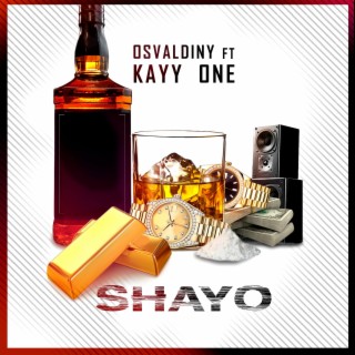 Shayo ft. Kayy One lyrics | Boomplay Music