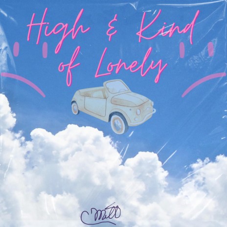 High & Kinda Lonely | Boomplay Music