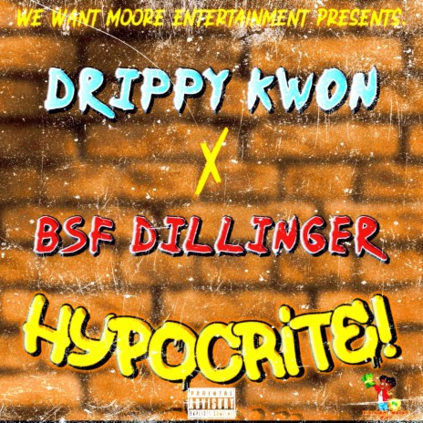 Hypocrite! ft. BSF Dillinger