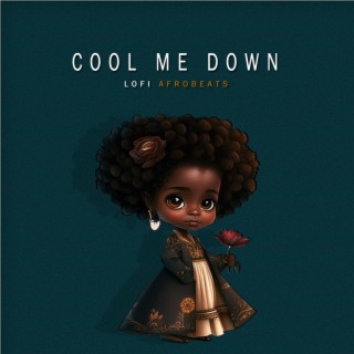 Cool Me Down (African Lofi)