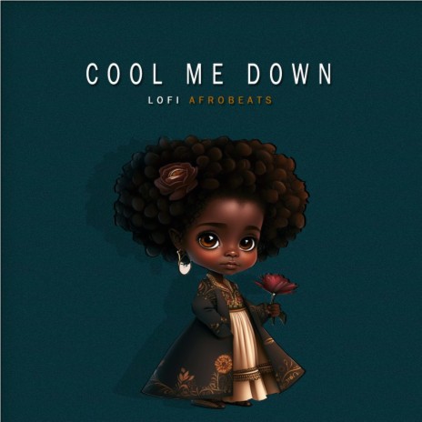 Cool Me Down (African Lofi) | Boomplay Music