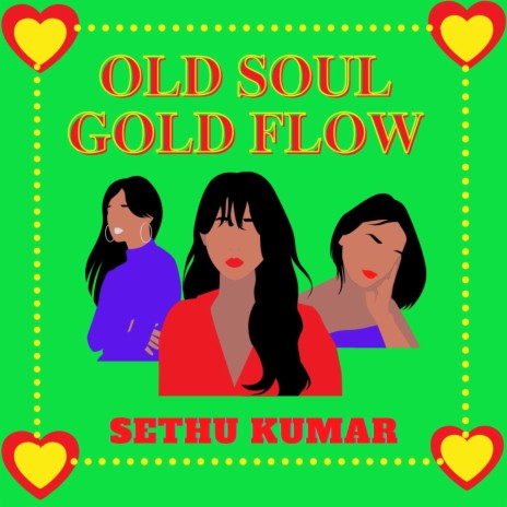 OLD SOUL GOLD FLOW