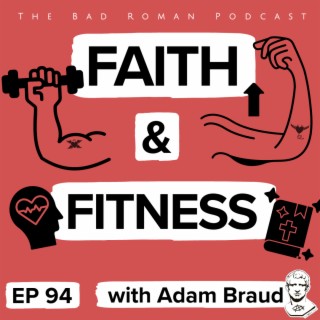 Jujitsu, God and Taking Health Seriously with Adam Braud