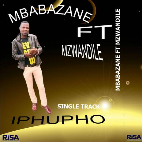 IPHUPHO ft. Mzwandile