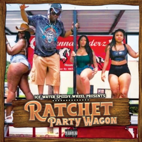 Ratchet Party Wagon | Boomplay Music