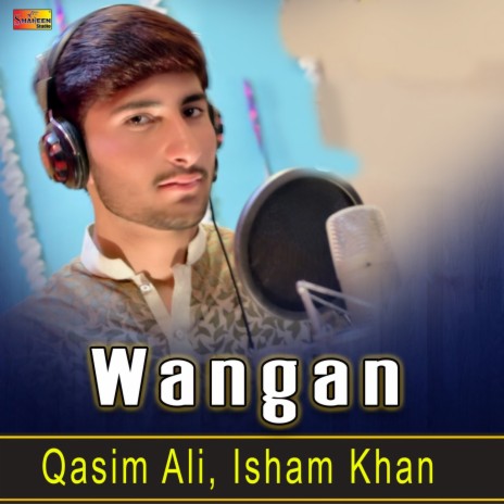 Wangan ft. Isham Khan | Boomplay Music