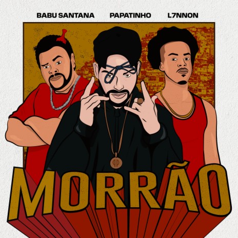 Morrão ft. L7NNON & Babu Santana | Boomplay Music