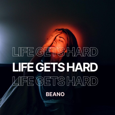 Life Gets Hard | Boomplay Music