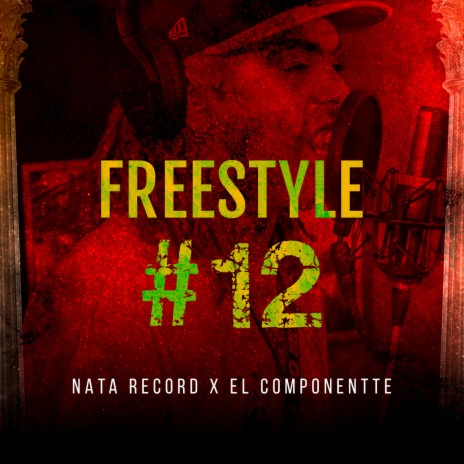 Freestyle #12 ft. El Componentte | Boomplay Music