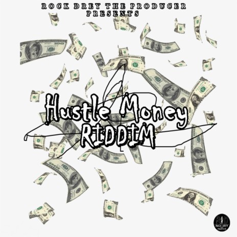 Hustle Money Riddim | Boomplay Music