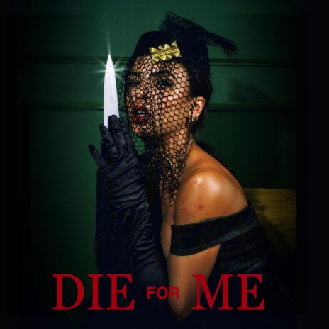 Die for me | Boomplay Music