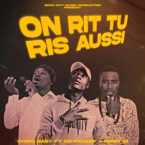 On rit tu ris aussi ft. Dr Freddy & Digby M | Boomplay Music