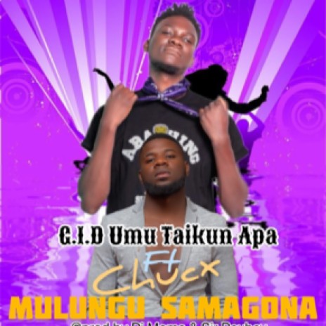 Mulungu Samagona ft Chucx | Boomplay Music