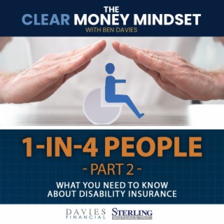 EP 43 - Part 2 of 1 in 4 People - What You Need To Know About Disability Insurance with Jamie Kendrick of RBC Disability Insurance