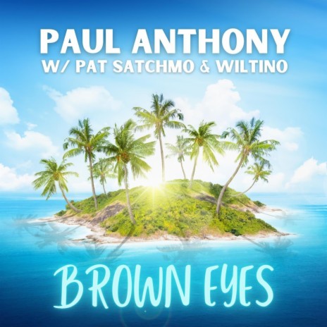 Brown Eyes ft. Pat Satchmo | Boomplay Music