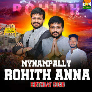 Mynampally Rohith Anna Birthday Song