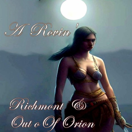 A Rovin' ft. Out Of Orion | Boomplay Music