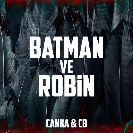 Batman ve Robin | Boomplay Music