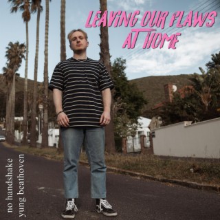 Leaving Our Flaws At Home ft. Yung Beathoven lyrics | Boomplay Music
