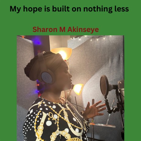 My hope is built on nothing less | Boomplay Music