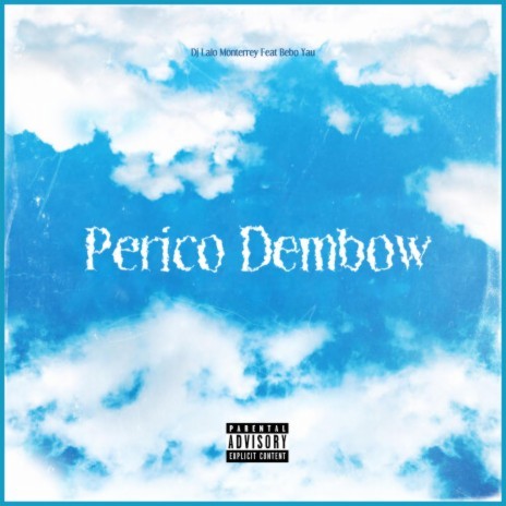 Perico Dembow ft. Bebo Yau