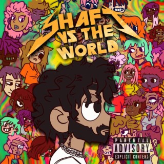 Shaft vs. The World