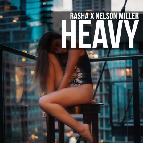 Heavy (feat. Nelson Miller) | Boomplay Music