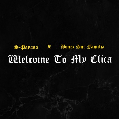 Welcome To My Clica ft. Sur Familia | Boomplay Music