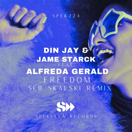 Freedom (Seb Skalski Remix) ft. Jame Starck & Alfreda Gerald