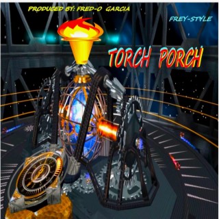 TORCH PORCH