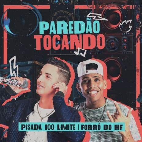 Paredão Tocando ft. Forró do HF | Boomplay Music