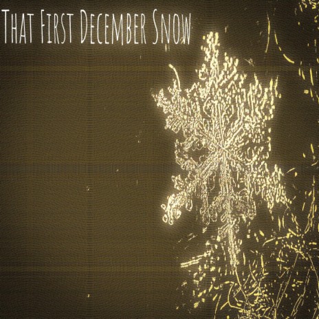 That First December Snow | Boomplay Music