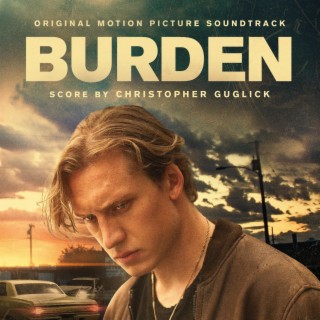 Burden (Original Motion Picture Soundtrack)