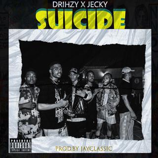 Suicide ft. Jecky lyrics | Boomplay Music