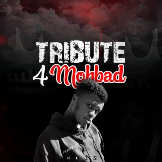 TRIBUTE FOR MOHBAD