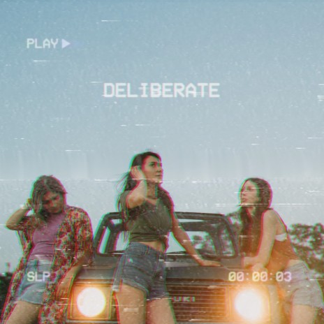 Deliberate | Boomplay Music