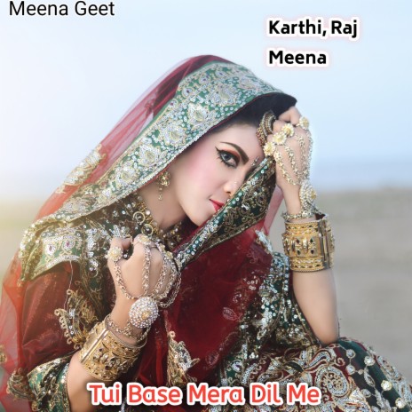 Tui Base Mera Dil Me ft. Raj Meena
