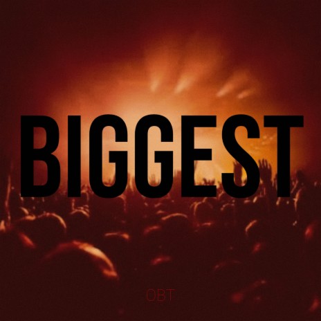 Biggest | Boomplay Music