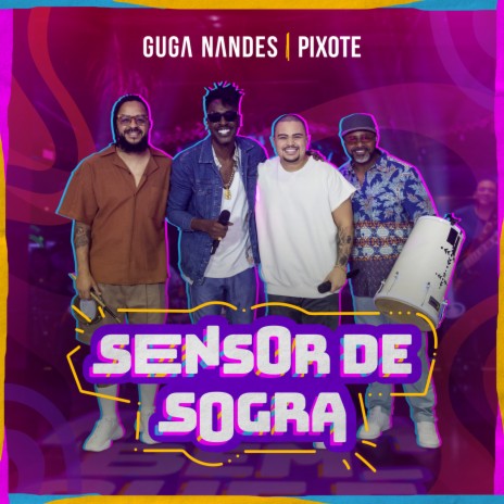 Sensor De Sogra (Ao Vivo) ft. Pixote | Boomplay Music