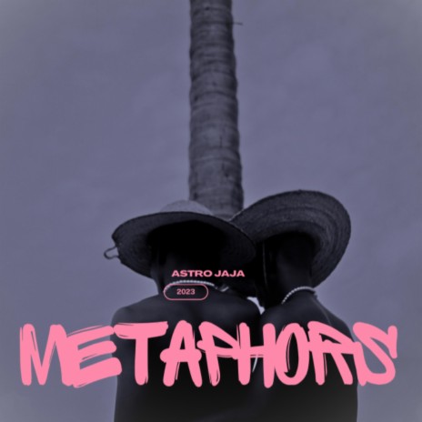 Metaphors | Boomplay Music