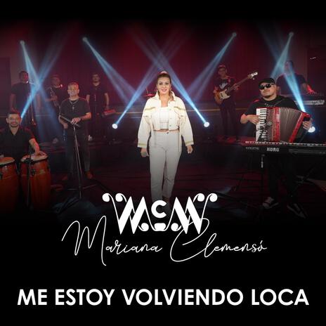 Me estoy volviendo loca | Boomplay Music