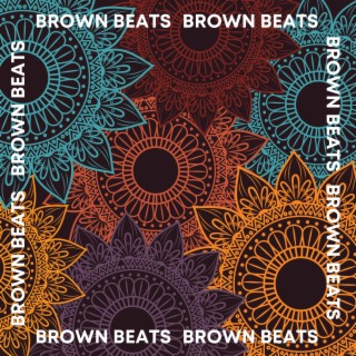 Brown Beats lyrics | Boomplay Music